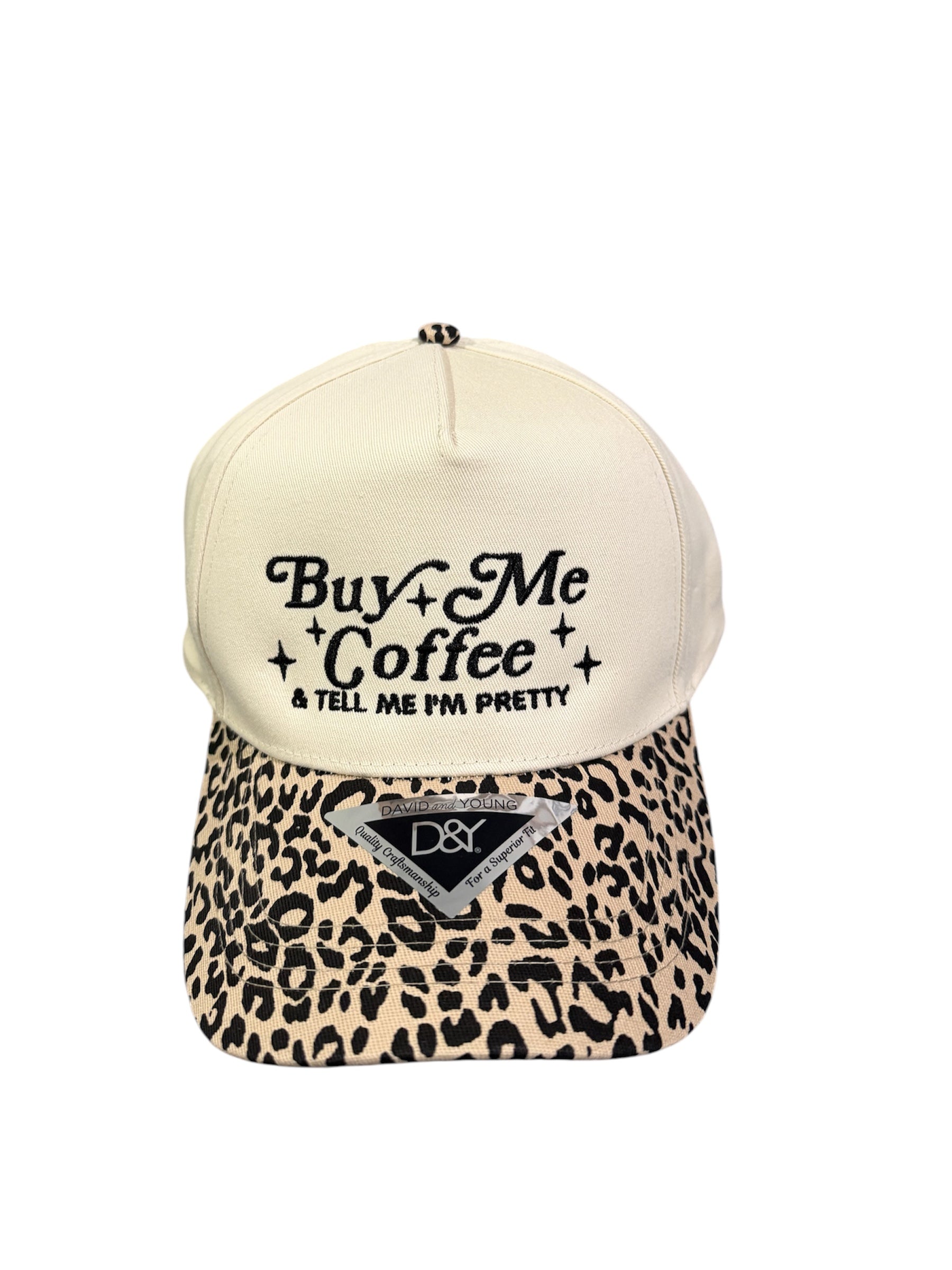 BUY ME COFFEE & TELL ME I’M PRETTY HAT
