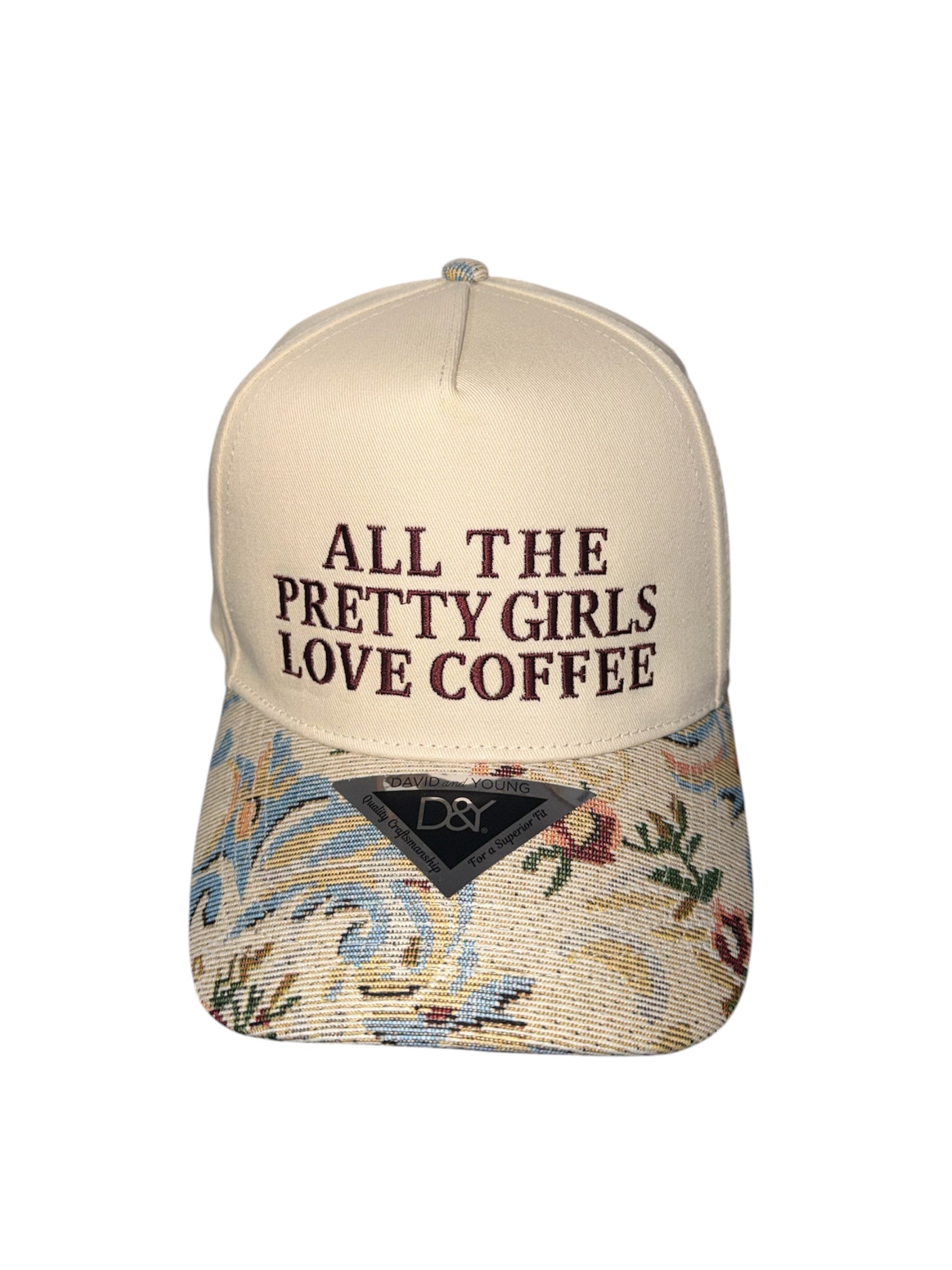 ALL THE PRETTY GIRLS LOVE COFFEE HAT